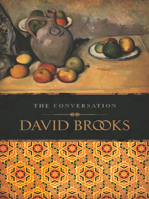 Title details for The Conversation by David Brooks - Available